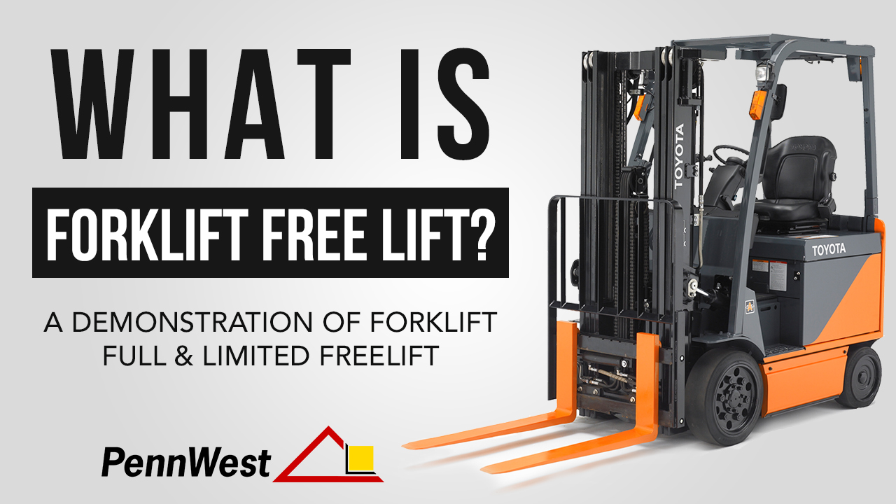 What Is Forklift Free Lift Pennwest Industrial Trucks